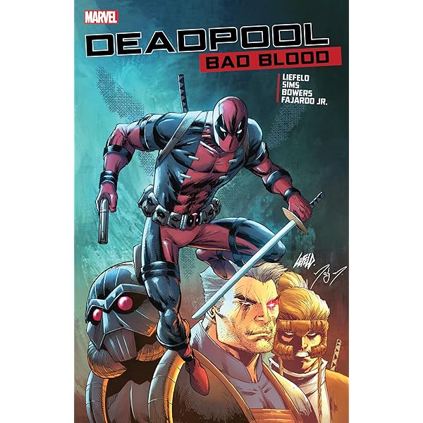 Deadpool: Badder Blood: Liefeld, Rob, Bowers, Chad, Liefeld